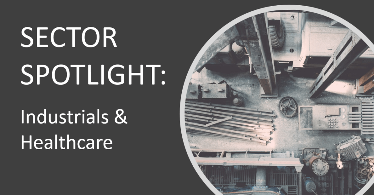 Sector Spotlight: Industrials & Healthcare